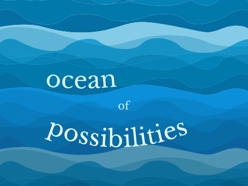Basket 1: Ocean of Possibilities