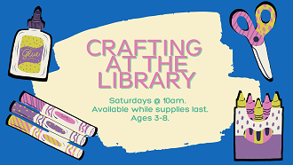 craft supplies surround the words Crafting at the Library