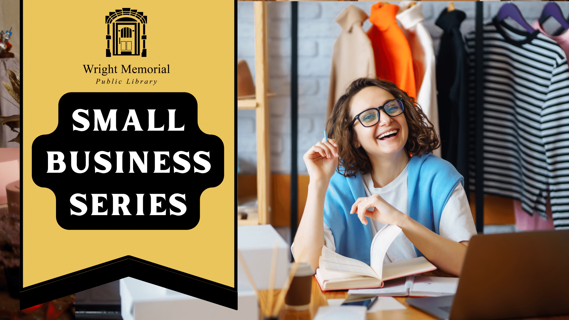 Woman who is very pleased with herself for coming up with a great marketing campaign next to text that reads "Small Business Series."