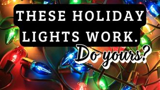 Colorful holiday lights background with words "These Holiday Lights Work. Do yours?"